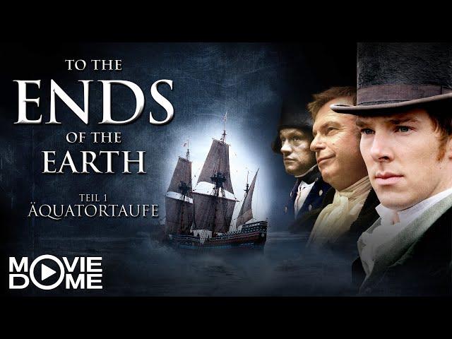 To the Ends of the Earth - episches Historien-Abenteuer - Teil 1 von 3 - Ganzer Film bei Moviedome