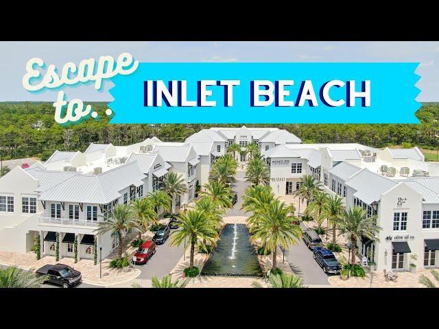 Escape to 30A Episode 4: Exploring Inlet Beach, Florida