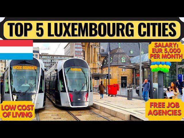 5 Luxembourg Cities to Get Sponsored Job in Luxembourg | Luxembourg Work Visa 2024 | Dream Canada