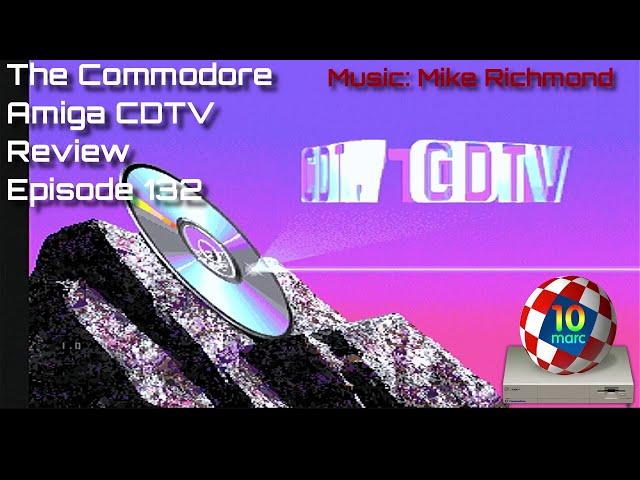 The Commodore Amiga CDTV Review - Episode 132