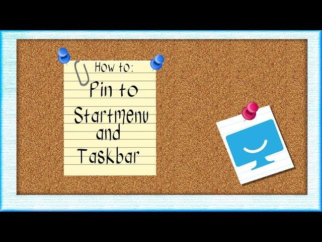 Pinning to the Taskbar and Start Menu