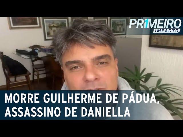 Morre Guilherme de Pádua, assassino de Daniella Perez | Primeiro Impacto (07/11/22)