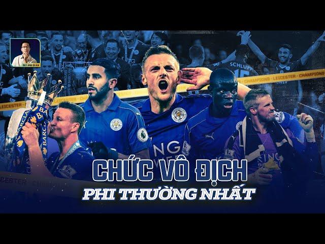 TÓM TẮT LEICESTER CITY VÀ MÙA GIẢI VÔ TIỀN KHOÁNG HẬU 2015/2016