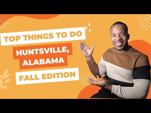 The BEST Things To Do In Huntsville, Alabama : Fall Edition!