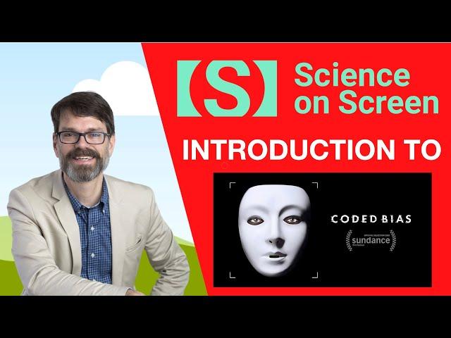 Science on Screen: Introduction to Coded Bias