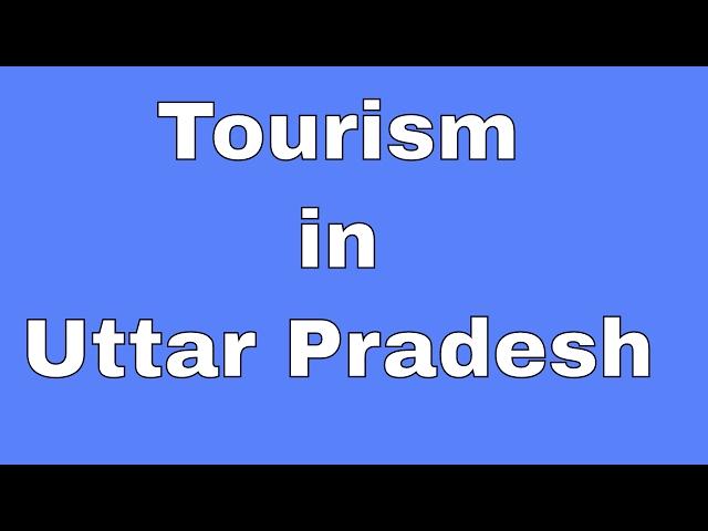 10 best places to visit in uttar pradesh | Tourism in Uttar Pradesh