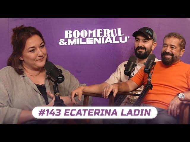 #143 | Ecaterina Ladin | "Oamenii buni încap și-n spații mici." | B&M cu Petcu și Zob | Podcast