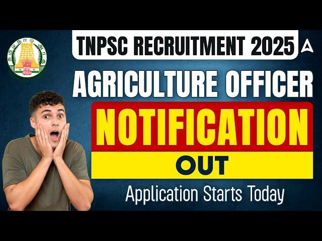 TNPSC Recruitment 2025 | TNPSC Agriculture Officer Notification Out 2025 | TNPSC Form Fill Up 2025