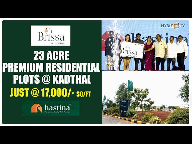 Premium Residential Plots At Kadthal | Brissa by Hastina | Hybiz tv