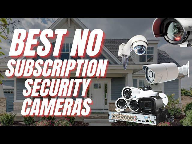 Free and Secure: Top Outdoor Home Security Cameras with No Subscription