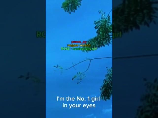 Reggae version - ROSE - number one girl #rosé #rose #rosie #numberonegirl #number_one_girl