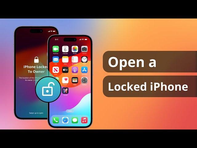 [4 Ways] How to Open a Locked iPhone | iOS18 Supported | Here's The Fix!