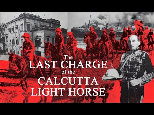 The Last Charge of the Calcutta Light Horse - how middle-aged amateurs defeated the German navy