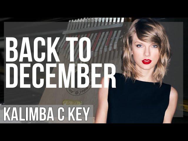 How to play Back To December by Taylor Swift on Kalimba (Tutorial)