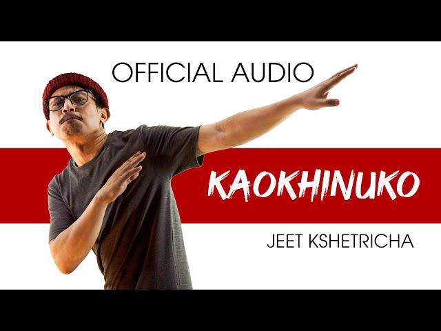 JEET KSHETRICHA | KAOKHINUKO | OFFICIAL AUDIO | KANGLEI ALTERNATIVE