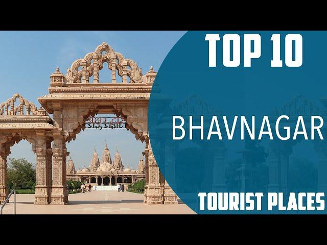 Top 10 Best Tourist Places to Visit in Bhavnagar | India - English