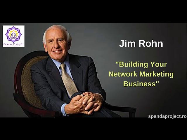 Jim Rohn -  Building Your Network Marketing Business