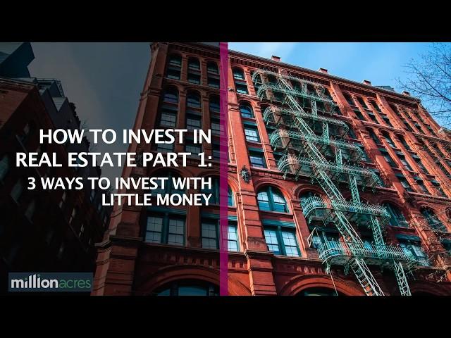 How To Start Investing in Real Estate With Very Little Money