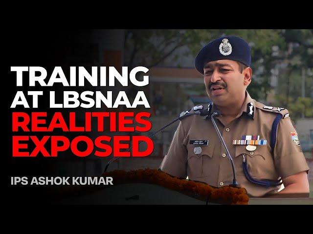 Reality of IPS Officers Training at LBSNAA | IPS Ashok Kumar #ips #lbsnaa #upscmotivation