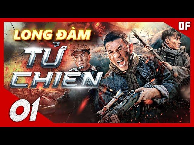 LONG ĐÀM TỬ CHIẾN - Tập 01 | Phim Hành Động Kháng Nhật Cực Chiến 2023 | Phim Hay Thuyết Minh