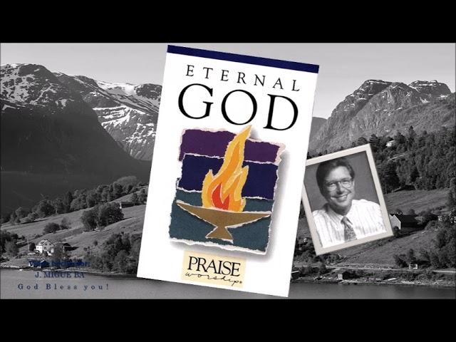 Selections from Don Moen's album "Eternal God" (1990)