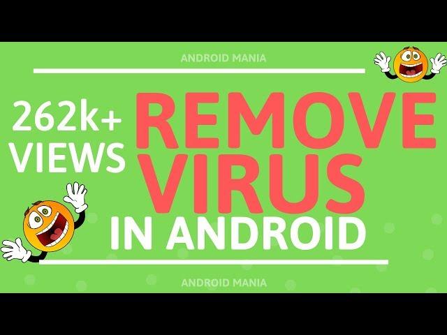 How to get rid of virus from Android | Remove Virus from Android