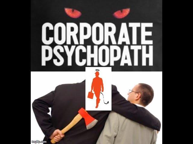 Psychopathy in Business - Corporations & Economic Hitmen