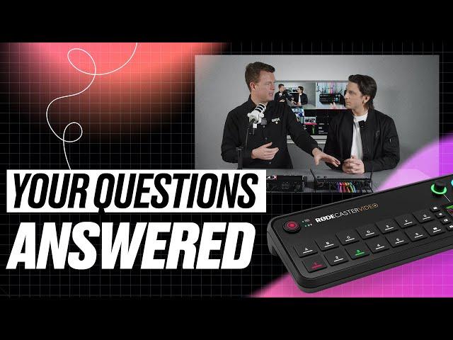 Answering Your RØDECaster Video Questions