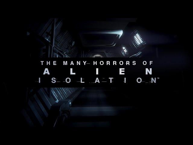 The Many Horrors of Alien Isolation