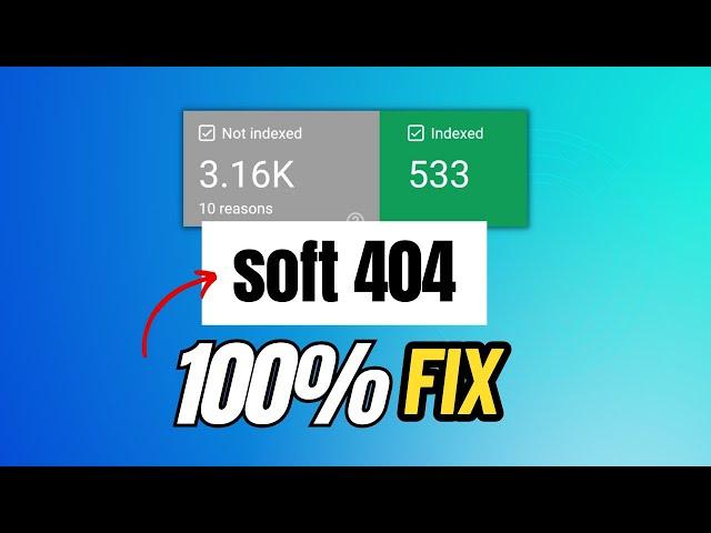 Fix - SOFT 404 Errors in Google Search Console [SOLVED]