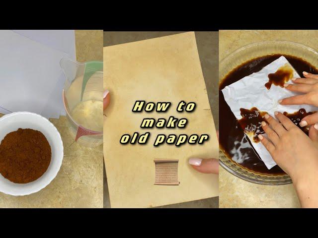 How to make old paper with coffee