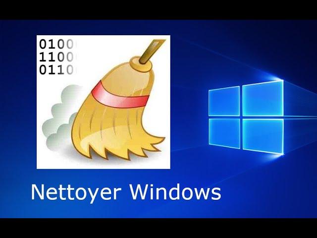 Nettoyer Windows 10, 7 avec CCleaner ou sans logiciel