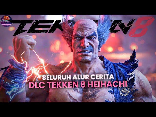 Cerita Lengkap Kebangkitan Heihachi dari Lava | Seluruh Alur Cerita TEKKEN 8 Unforgotten Echoes DLC