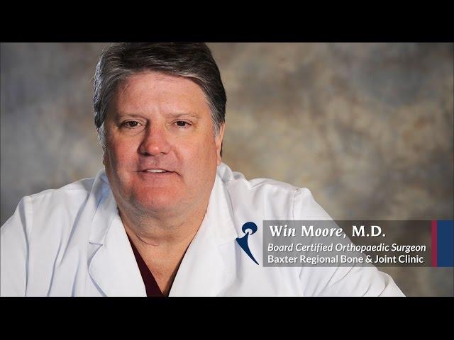 Hip Replacement - Dr. Win Moore, M.D. - Baxter Regional Bone & Joint Clinic