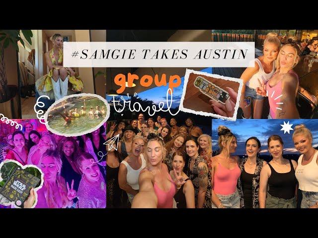 I HOSTED A GROUP TRAVEL TRIP TO AUSTIN AND IT WENT LIKE… #SAMGIE