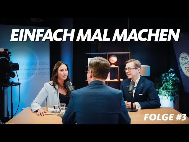 Einfach mal machen – Folge #3 mit Caroline Bosbach und Philipp Amthor