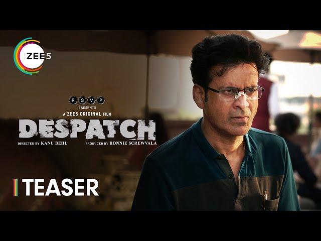 Despatch | Official Teaser | Manoj Bajpayee | Kanu Behl | Premieres 13th Dec Only On ZEE5