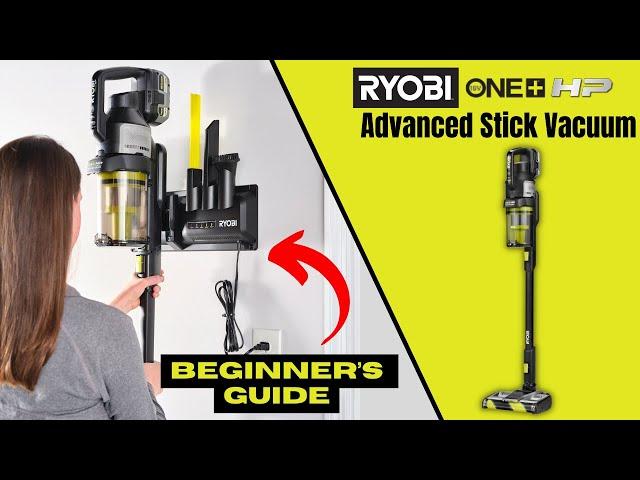 How to Setup, Use, and Maintain the RYOBI 18V ONE+ HP Advanced Stick Vacuum!