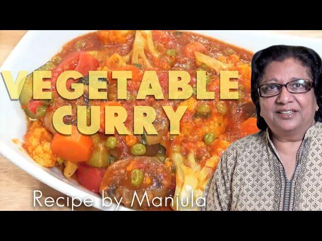 Vegetable Curry Recipe | Indian Vegetable Curry Recipe by Manjula