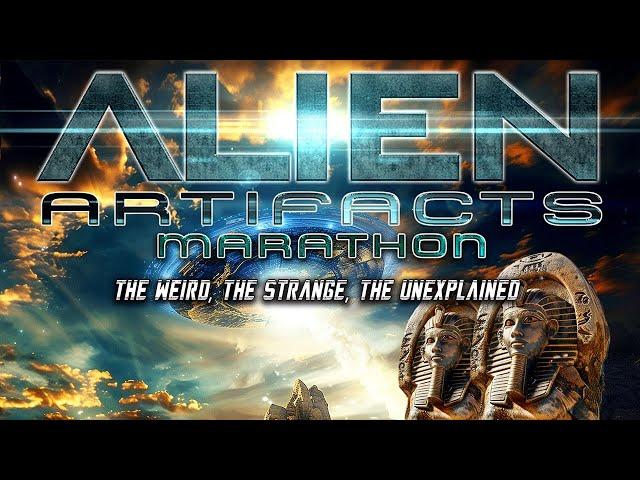 Alien Artifacts Marathon: The Weird, the Strange, the Unexplained (2024) | FULL DOCUMENTARY