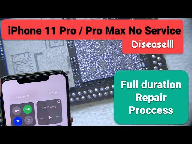 iPhone 11 Pro Max No Service Repair Process 【Full Duration】11 Series No Service Disease!