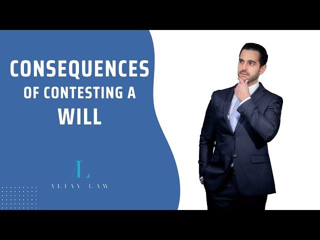 Understanding the Impact: Contesting a Will's Consequences Explained