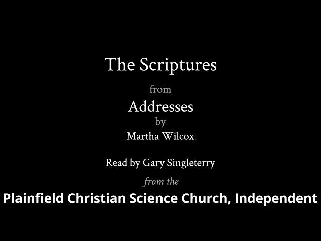 The Scriptures, from Addresses by Martha Wilcox