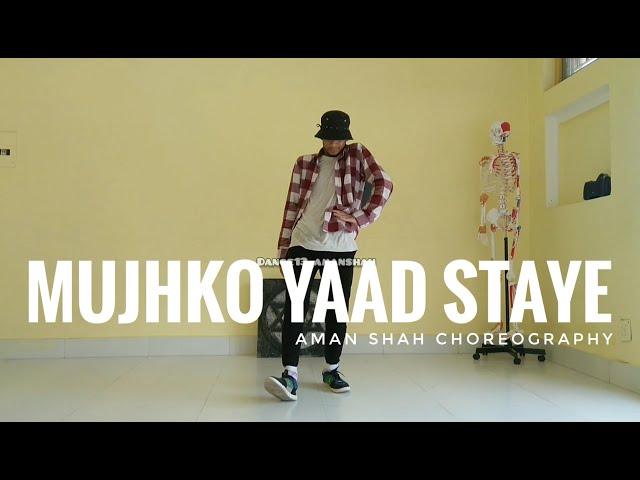 MUJHKO YAAD STAYE TERI - HIMESH RESHMIYA | AMAN SHAH CHOREOGRAPHY