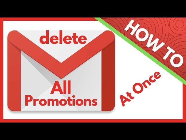 How to Delete All Promotions in Gmail at Once