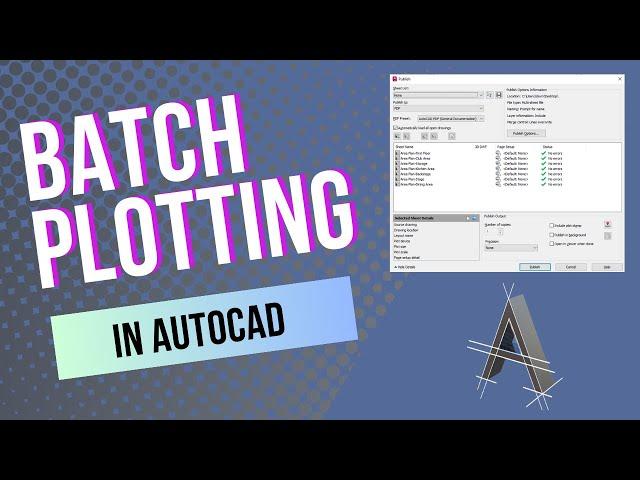 The Ultimate Guide to Batch Plotting in AutoCAD - For All Skill Levels!