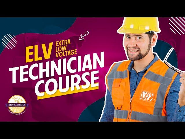 ELV Technician Course In Dubai [Training with Certification] | Arabian Infotech