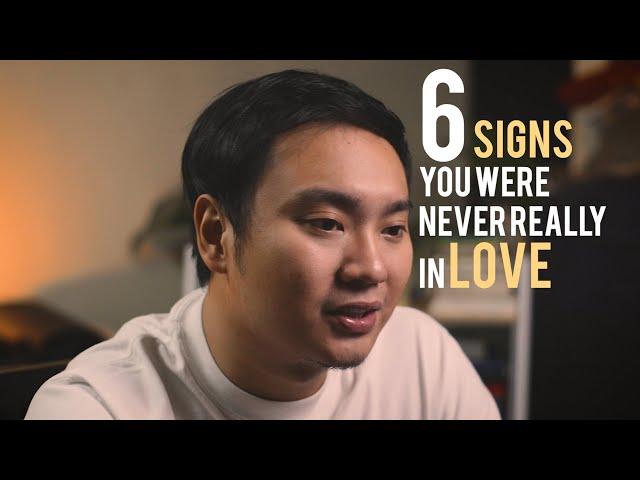 6 Signs You Were Never In Love