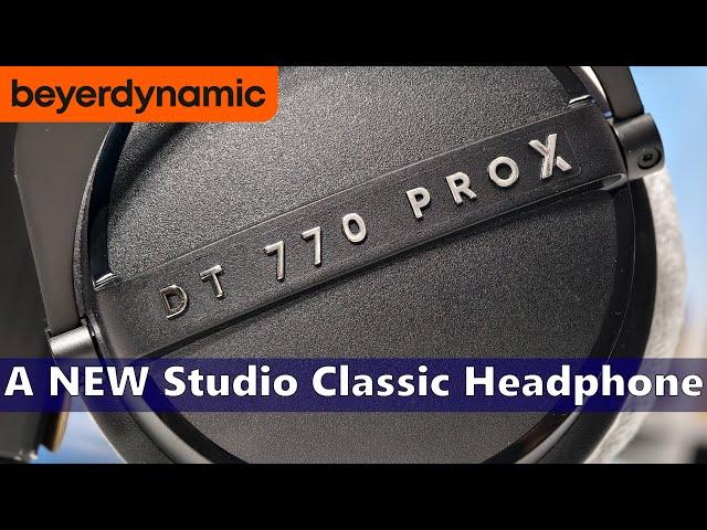 Beyerdynamic DT 770 Pro X: A Fresh Twist on a CLASSIC Studio Headphone!