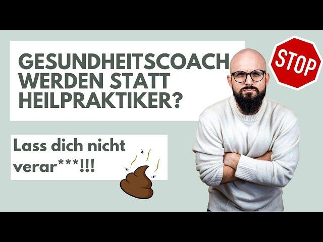 Gesundheitscoach statt Heilpraktiker werden? Lass dich nicht verar***!